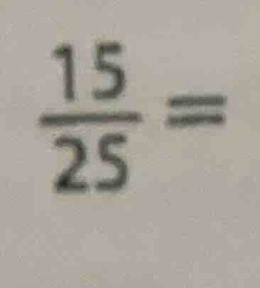 (\frac{15}{25} =)