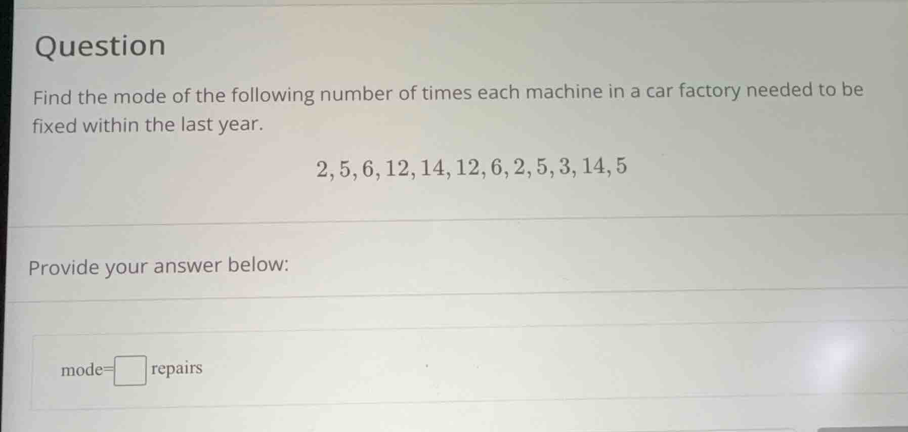 question find the mode of the following number of times each machine in…