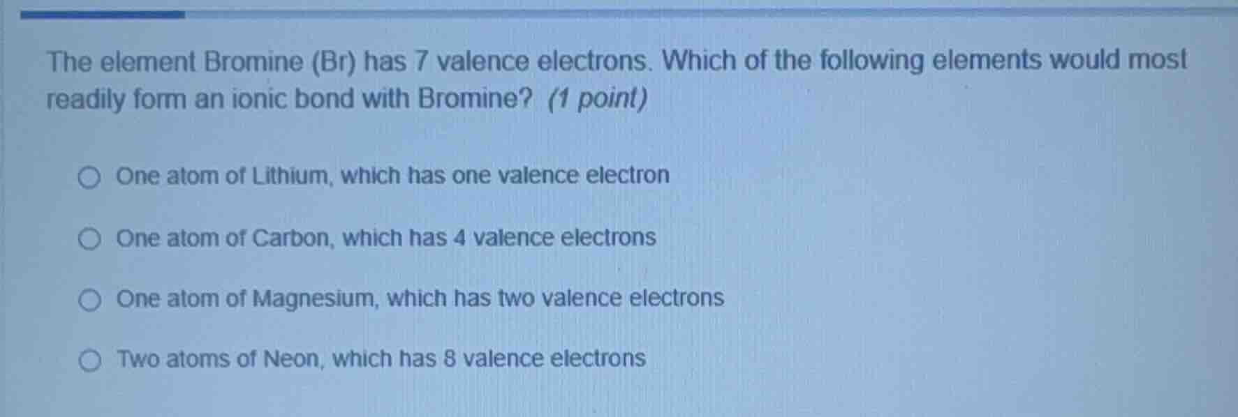 the element bromine (br) has 7 valence electrons. which of the followin…