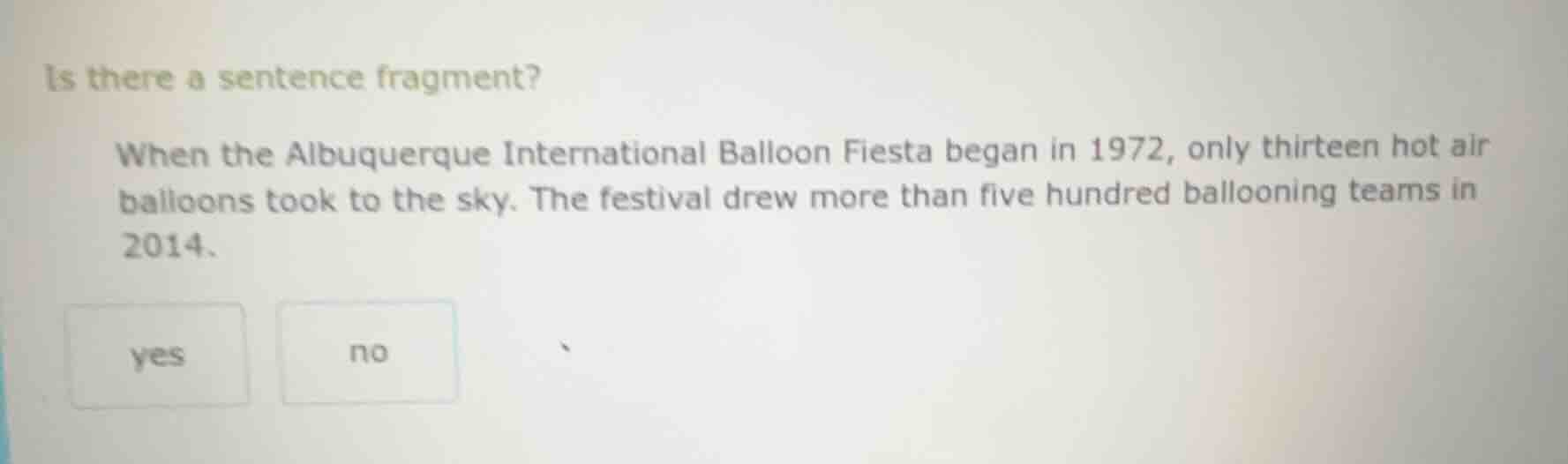 is there a sentence fragment? when the albuquerque international balloo…