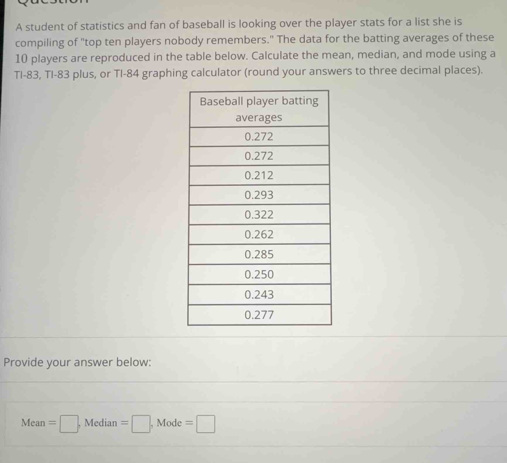 a student of statistics and fan of baseball is looking over the player …