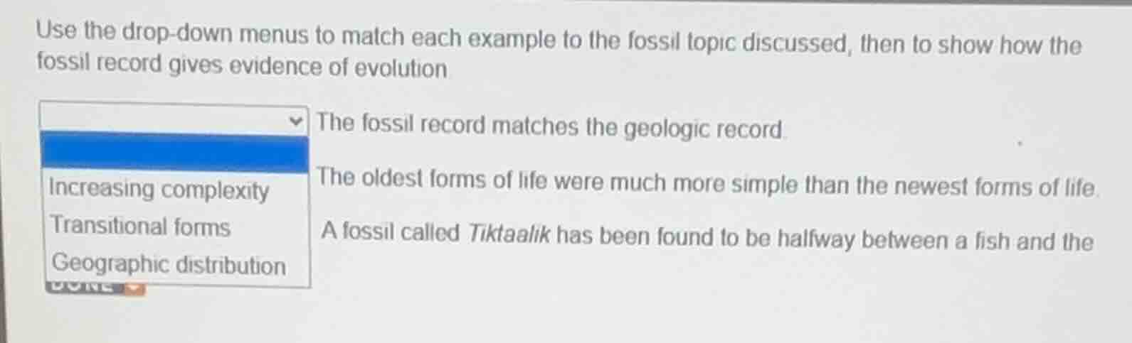use the drop - down menus to match each example to the fossil topic dis…