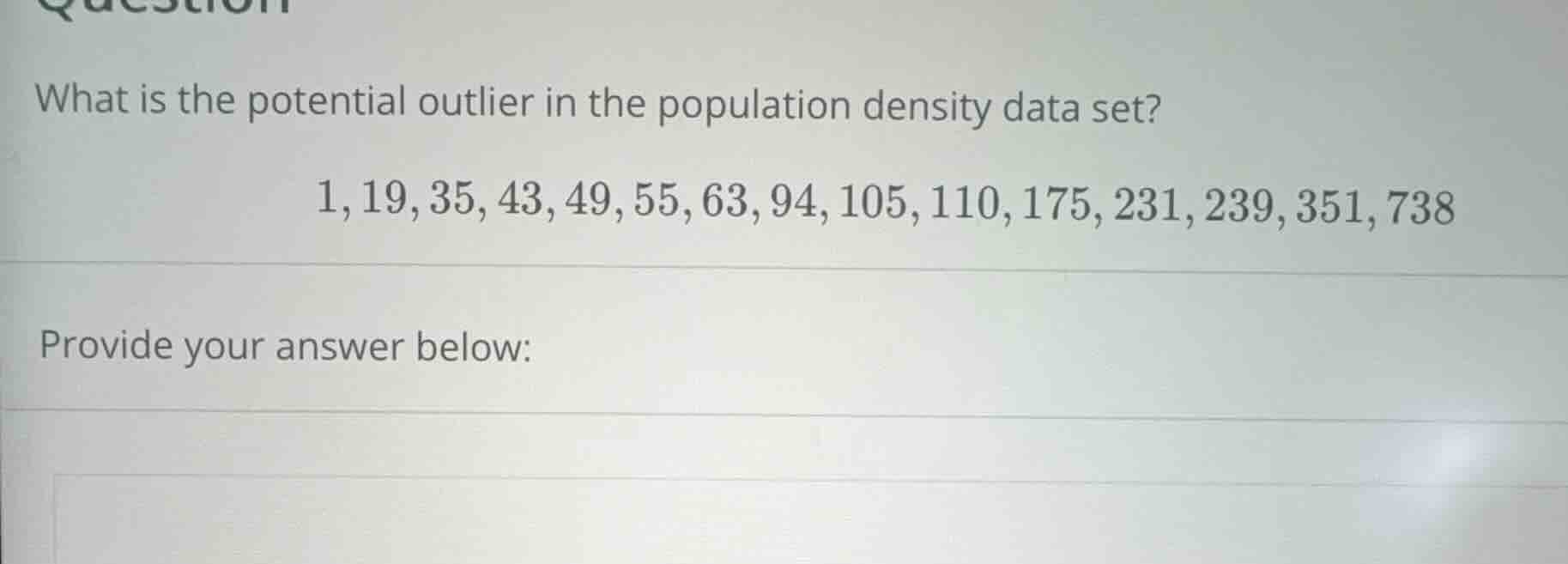 what is the potential outlier in the population density data set? 1,19,…