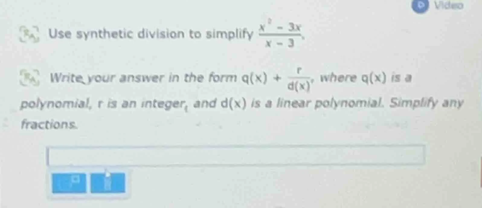 use synthetic division to simplify \\(\\frac{x^2 - 3x}{x - 3}\\). write…