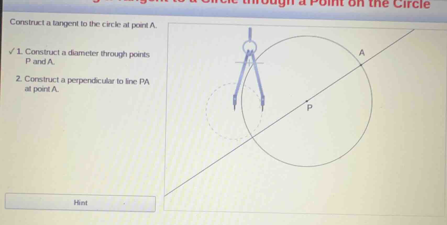 construct a tangent to the circle at point a. 1. construct a diameter t…