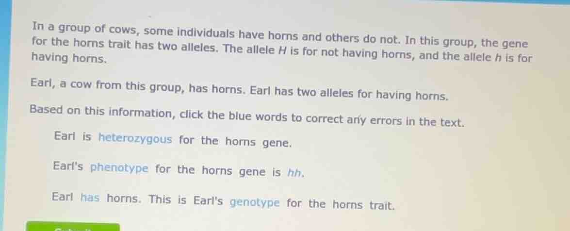 in a group of cows, some individuals have horns and others do not. in t…