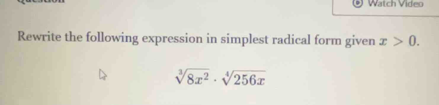 rewrite the following expression in simplest radical form given ( x > 0…