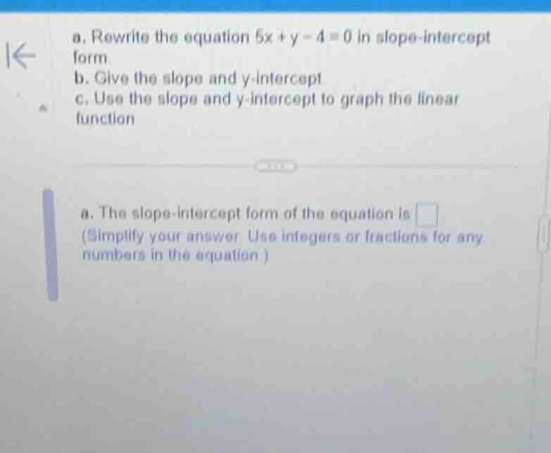 a. rewrite the equation $5x + y - 4 = 0$ in slope - intercept form. b. …