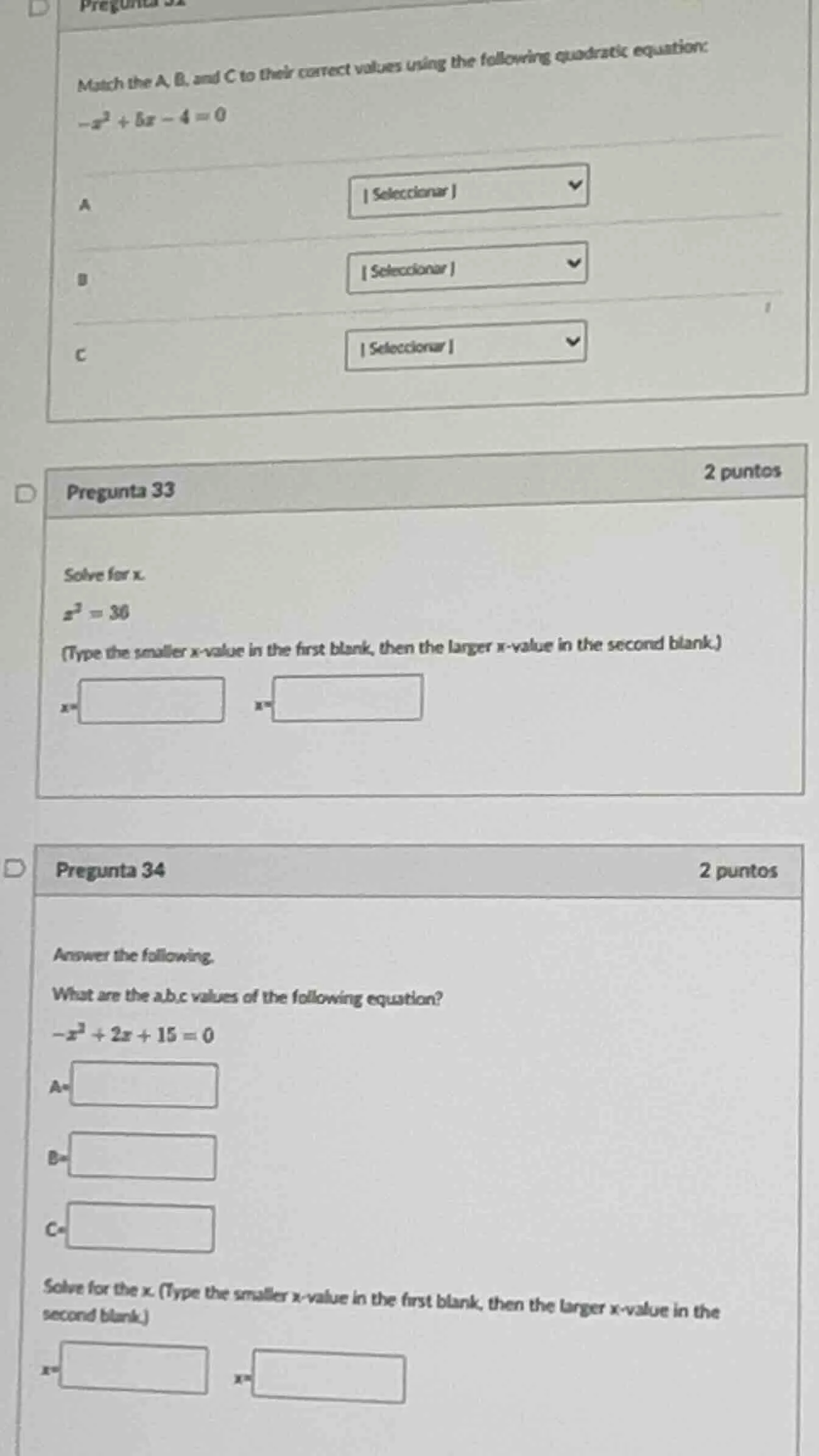 pregunta 32 match the a, b, and c to their correct values using the fol…
