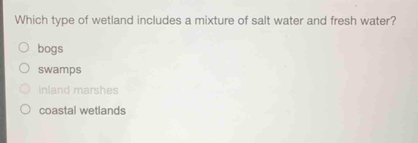 which type of wetland includes a mixture of salt water and fresh water?…