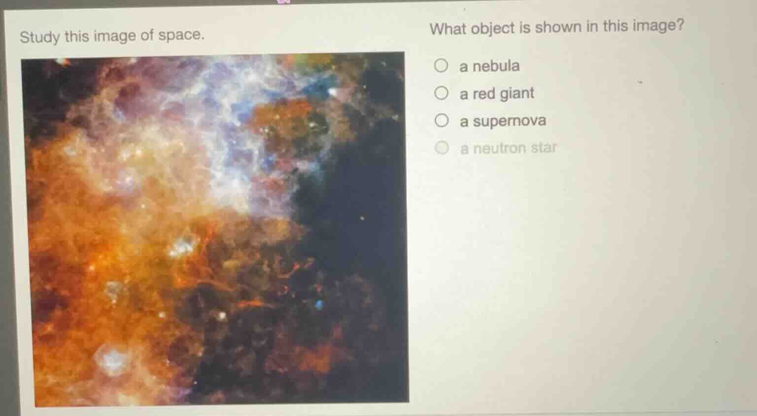 study this image of space. what object is shown in this image? a nebula…