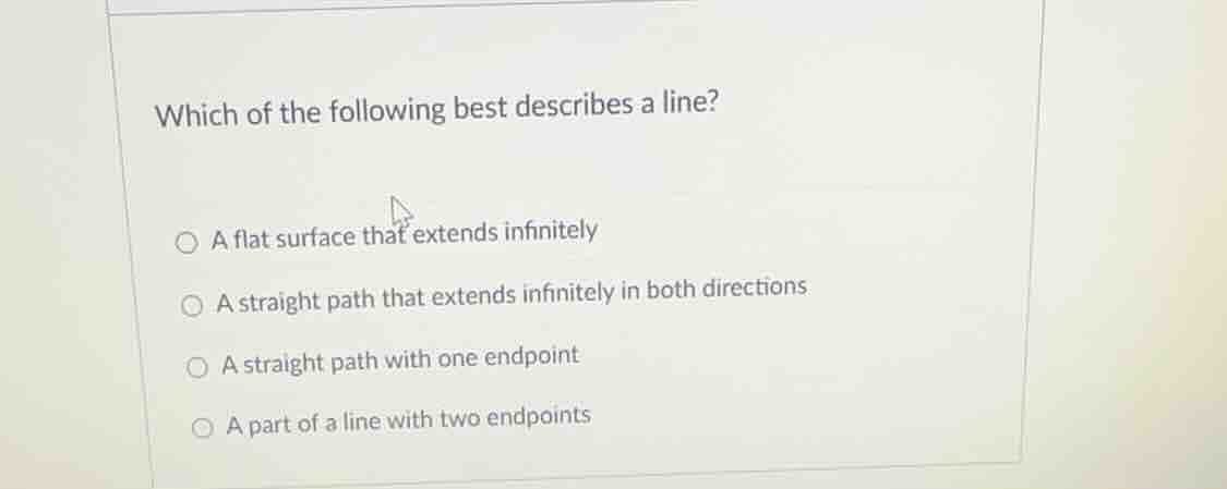 which of the following best describes a line? a flat surface that exten…