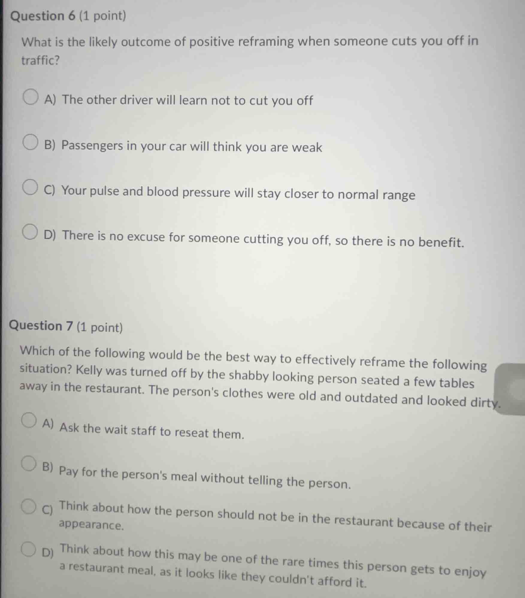question 6 (1 point) what is the likely outcome of positive reframing w…