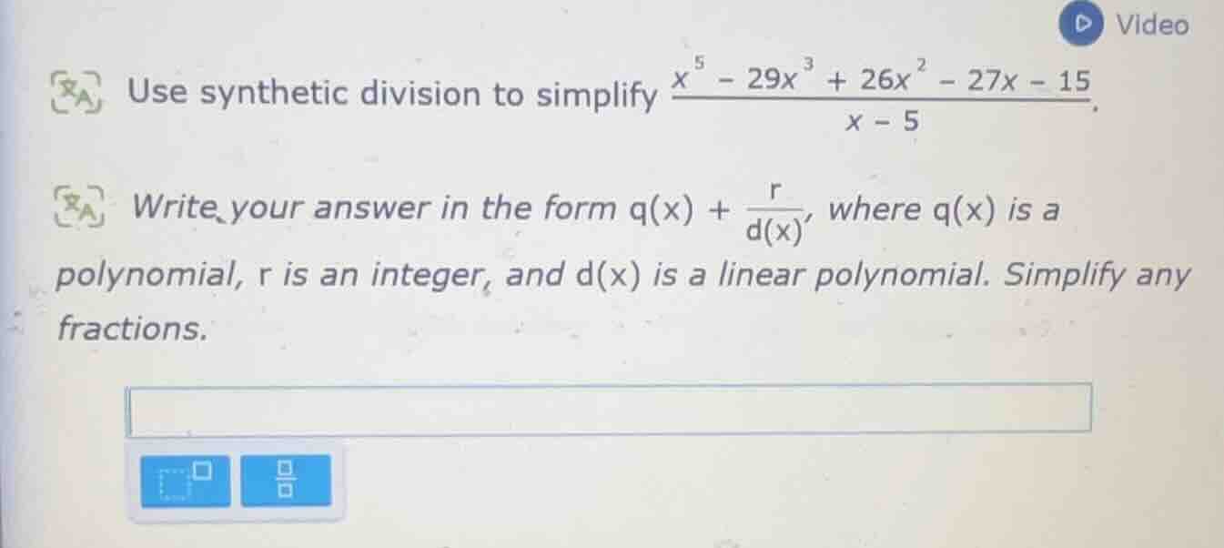 use synthetic division to simplify \\(\\frac{x^5 - 29x^3 + 26x^2 - 27x …
