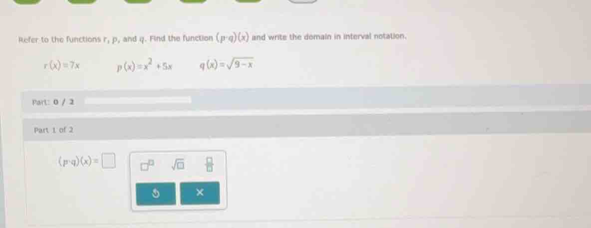 refer to the functions r, p, and q. find the function (p·q)(x) and writ…