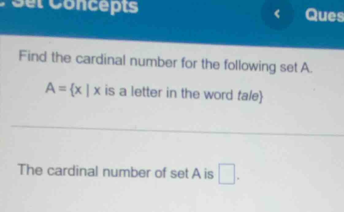 find the cardinal number for the following set a. a = {x | x is a lette…