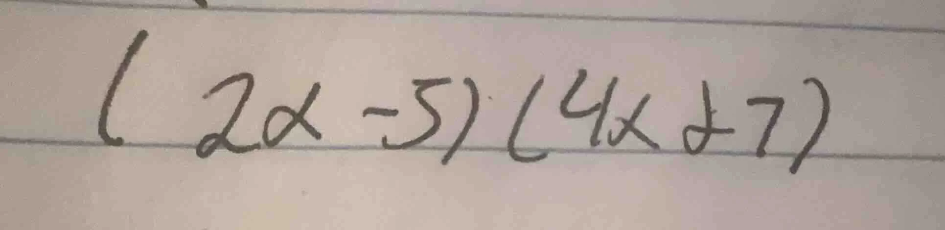 (2x - 5)(4x + 7)