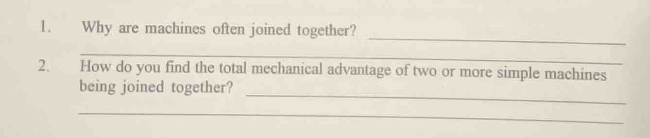 1. why are machines often joined together? 2. how do you find the total…