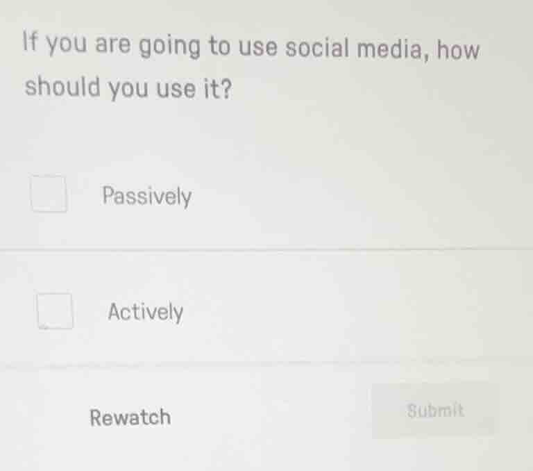 if you are going to use social media, how should you use it? passively …
