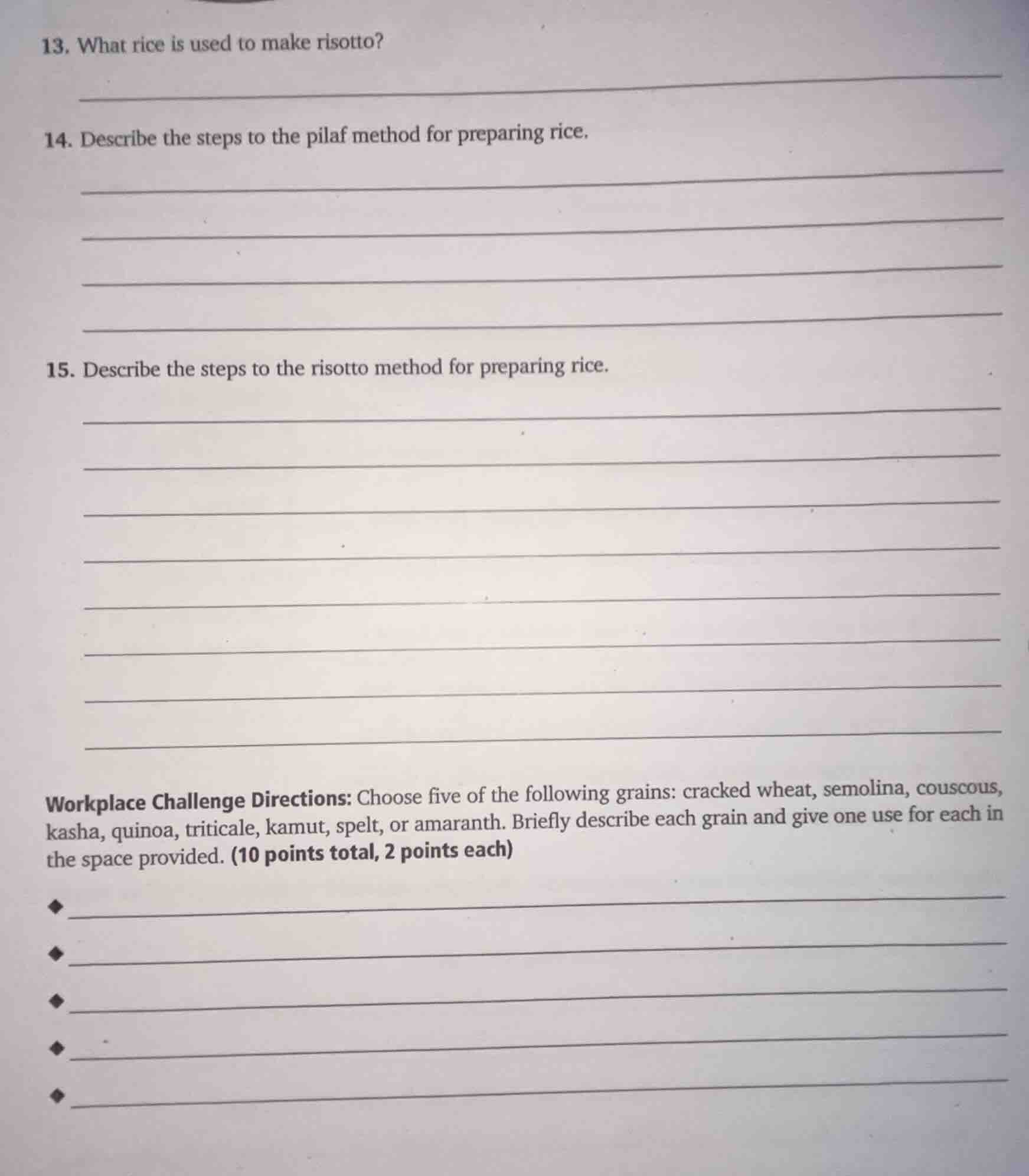 13. what rice is used to make risotto? 14. describe the steps to the pi…