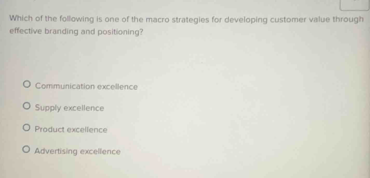 which of the following is one of the macro strategies for developing cu…
