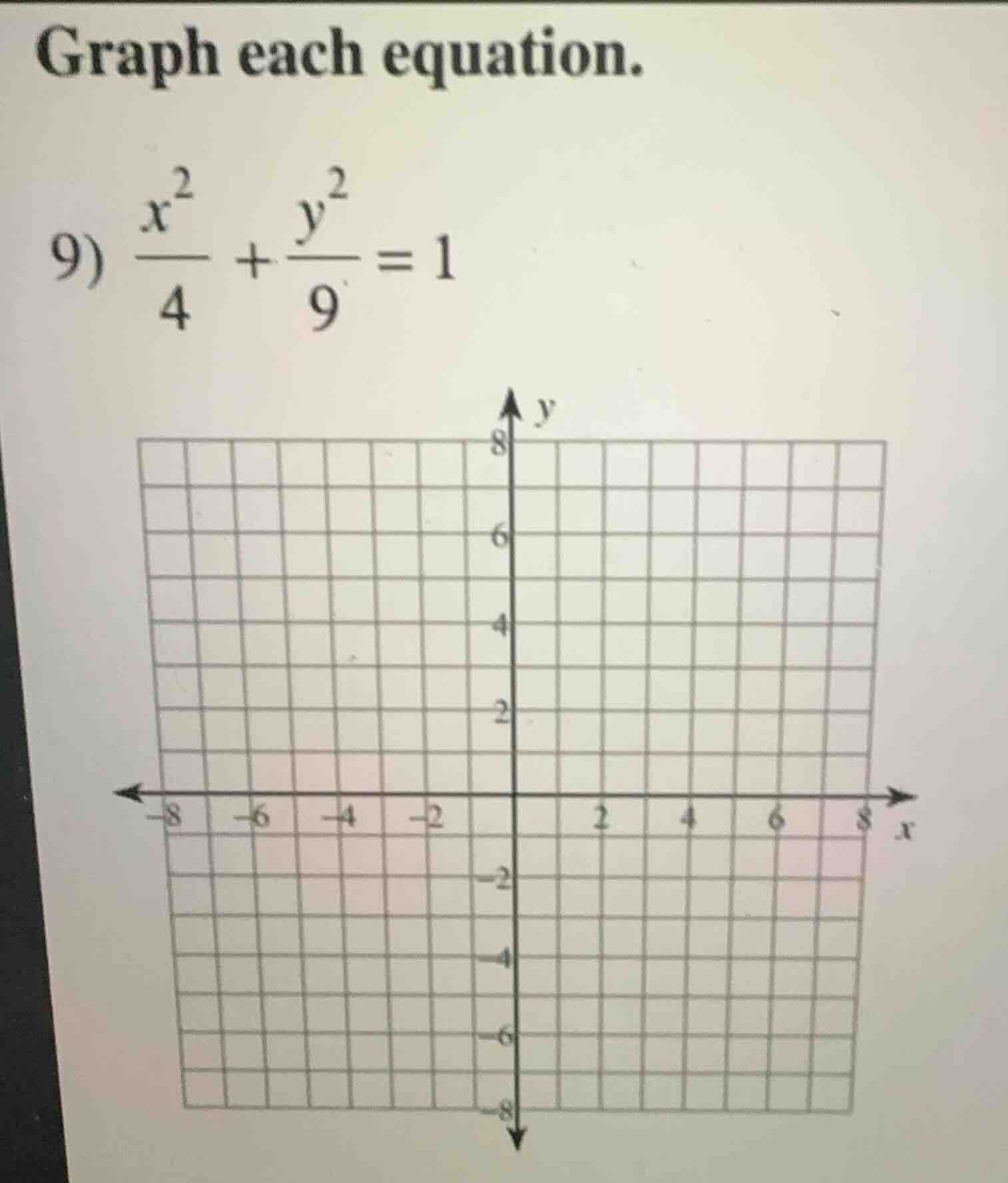graph each equation. 9) \\(\frac{x^2}{4} + \frac{y^2}{9} = 1\\)