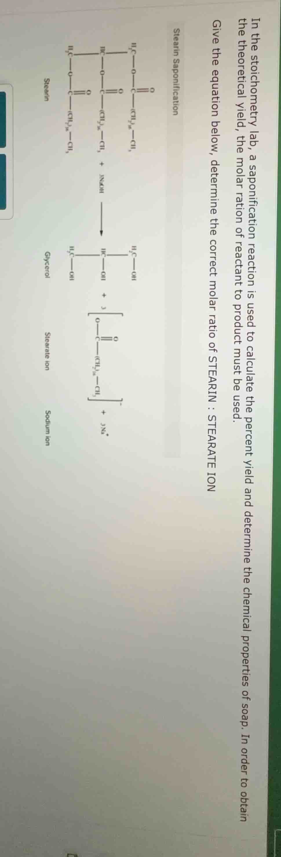 in the stoichometry lab, a saponification reaction is used to calculate…