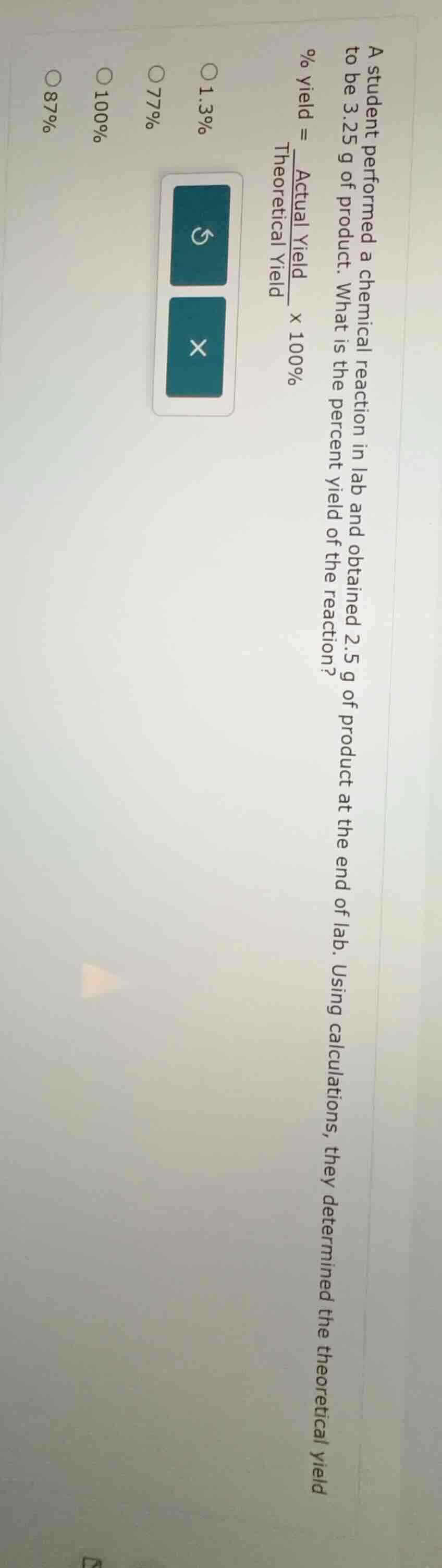 a student performed a chemical reaction in lab and obtained 2.5 g of pr…