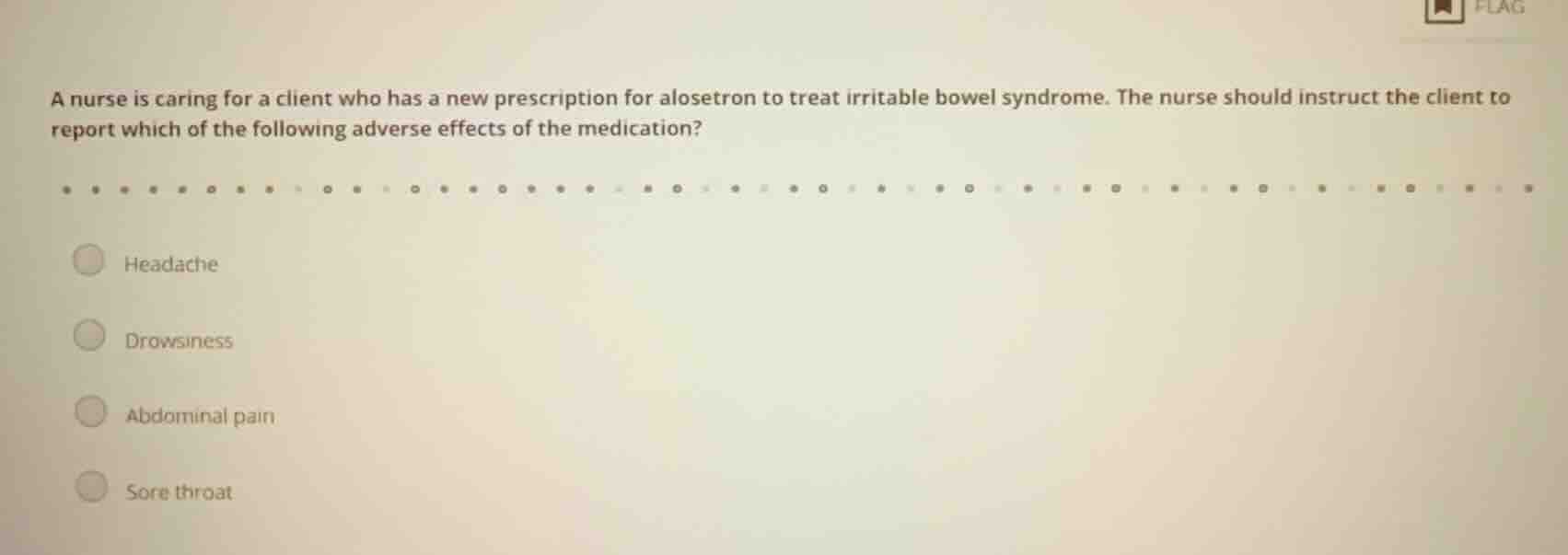 a nurse is caring for a client who has a new prescription for alosetron…