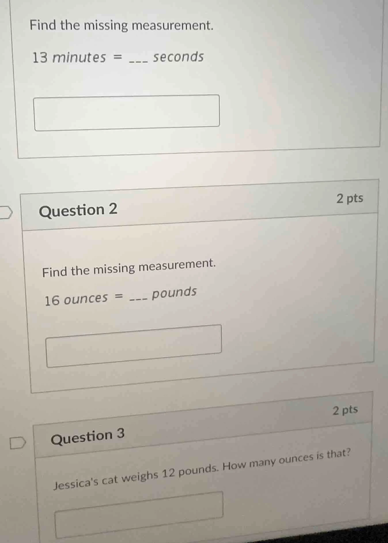 find the missing measurement. 13 minutes = ___ seconds question 2 2 pts…
