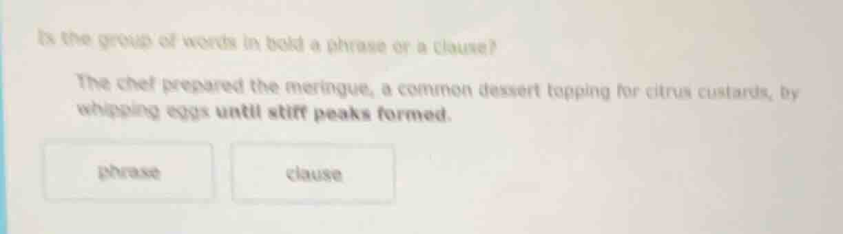 is the group of words in bold a phrase or a clause? the chef prepared t…