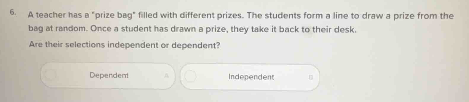 6. a teacher has a \prize bag\ filled with different prizes. the studen…