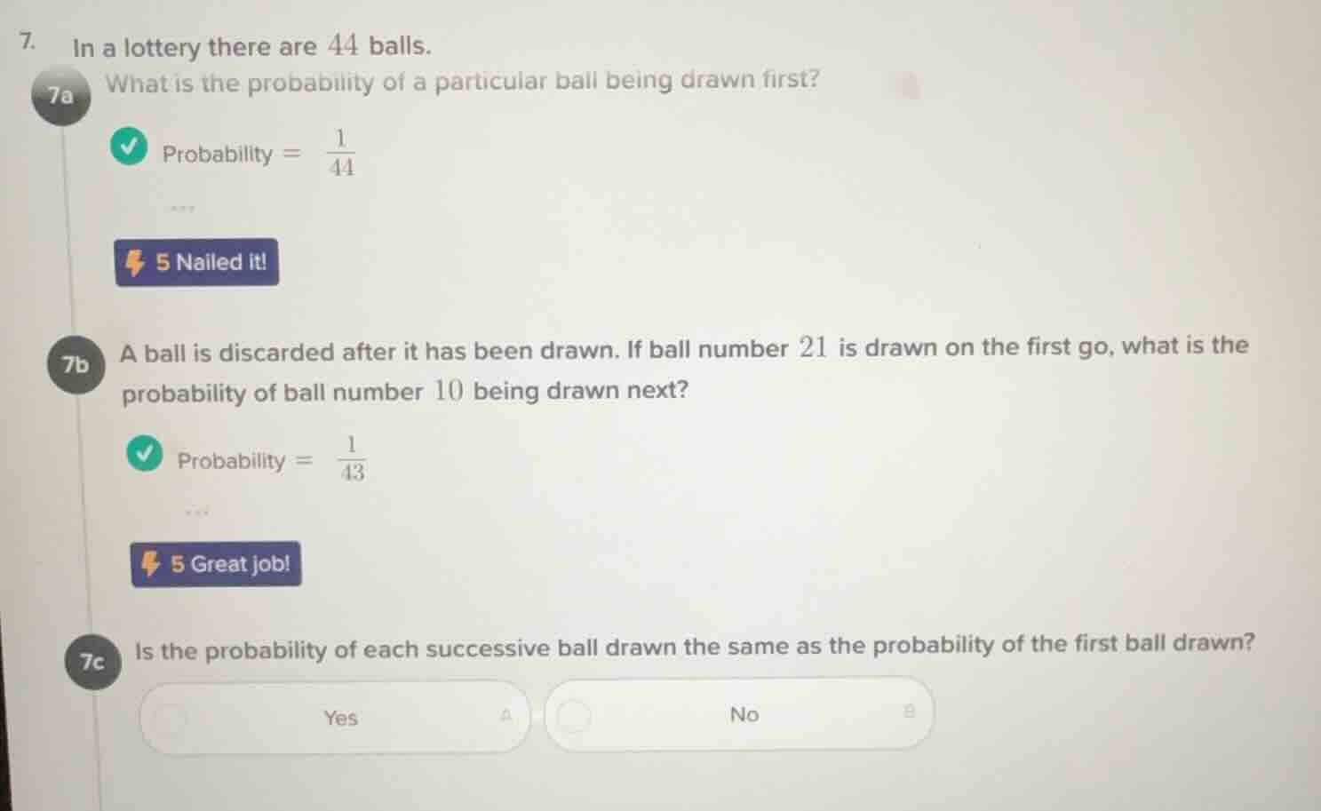7. in a lottery there are 44 balls. 7a what is the probability of a par…