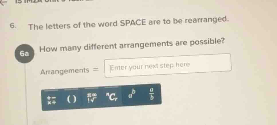 6. the letters of the word space are to be rearranged. 6a how many diff…