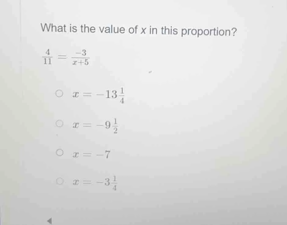 what is the value of x in this proportion?\\(\frac{4}{11} = \frac{-3}{x…