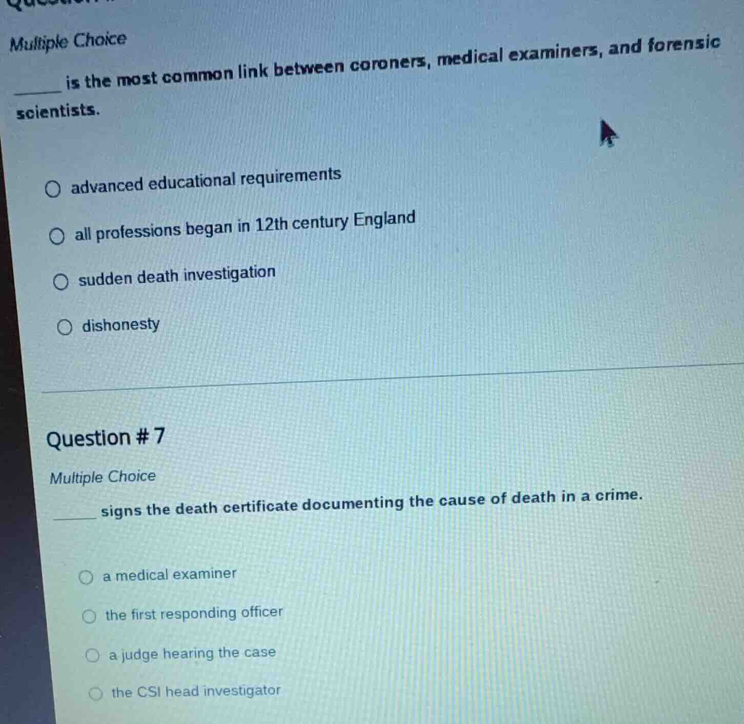 multiple choice _____ is the most common link between coroners, medical…