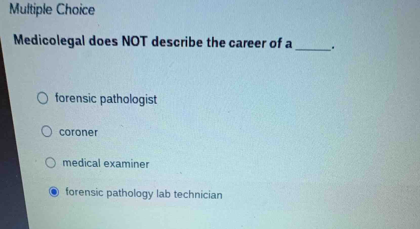 multiple choice medicolegal does not describe the career of a ______. f…
