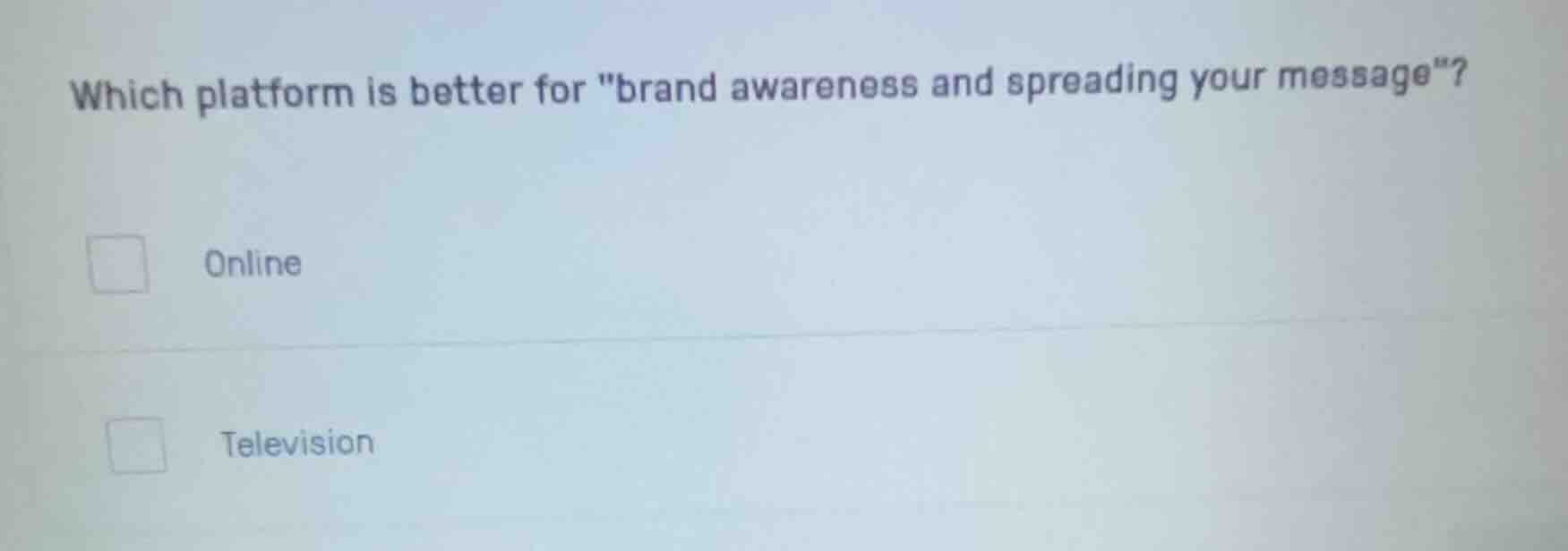 which platform is better for \brand awareness and spreading your messag…