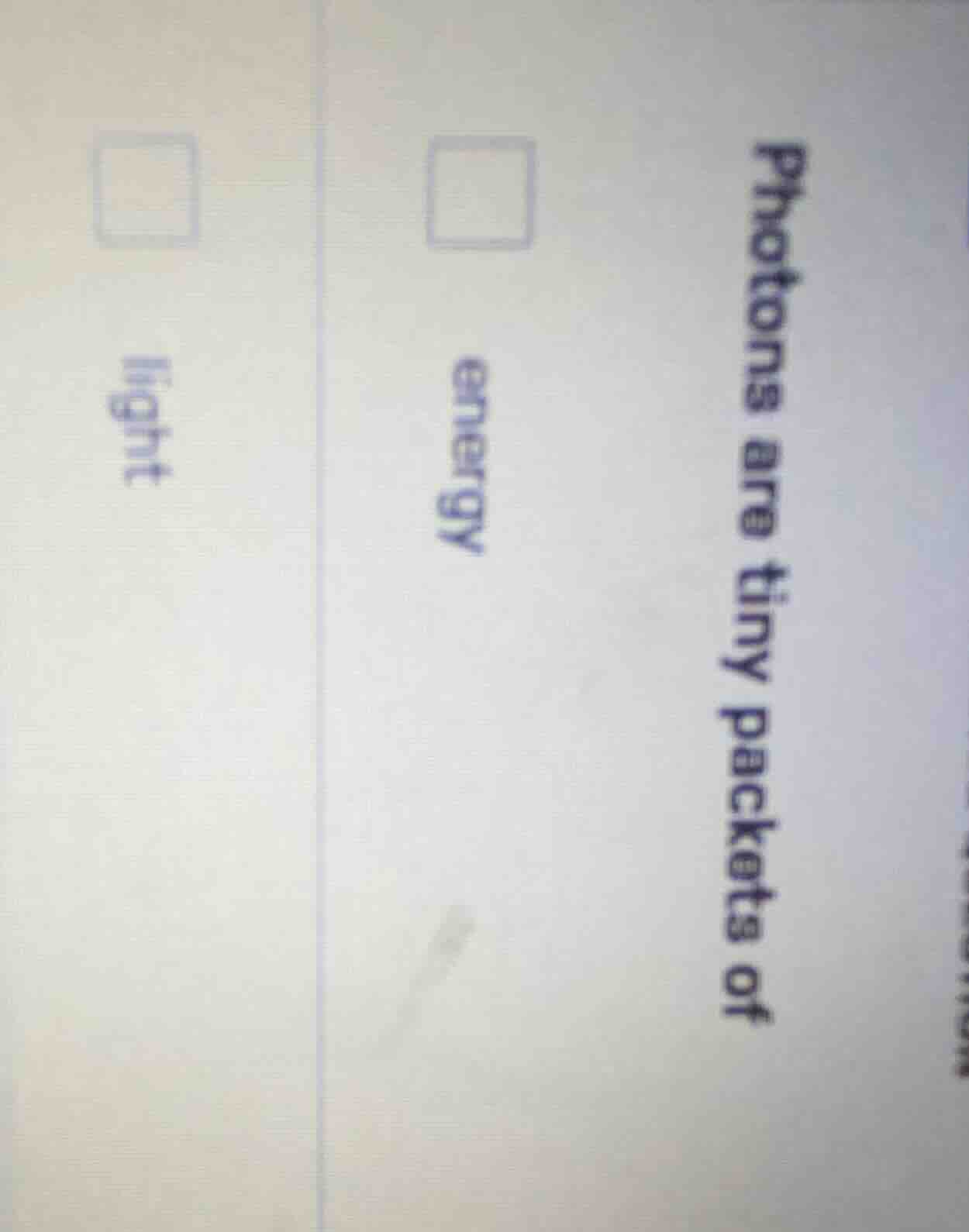 photons are tiny packets of energy light