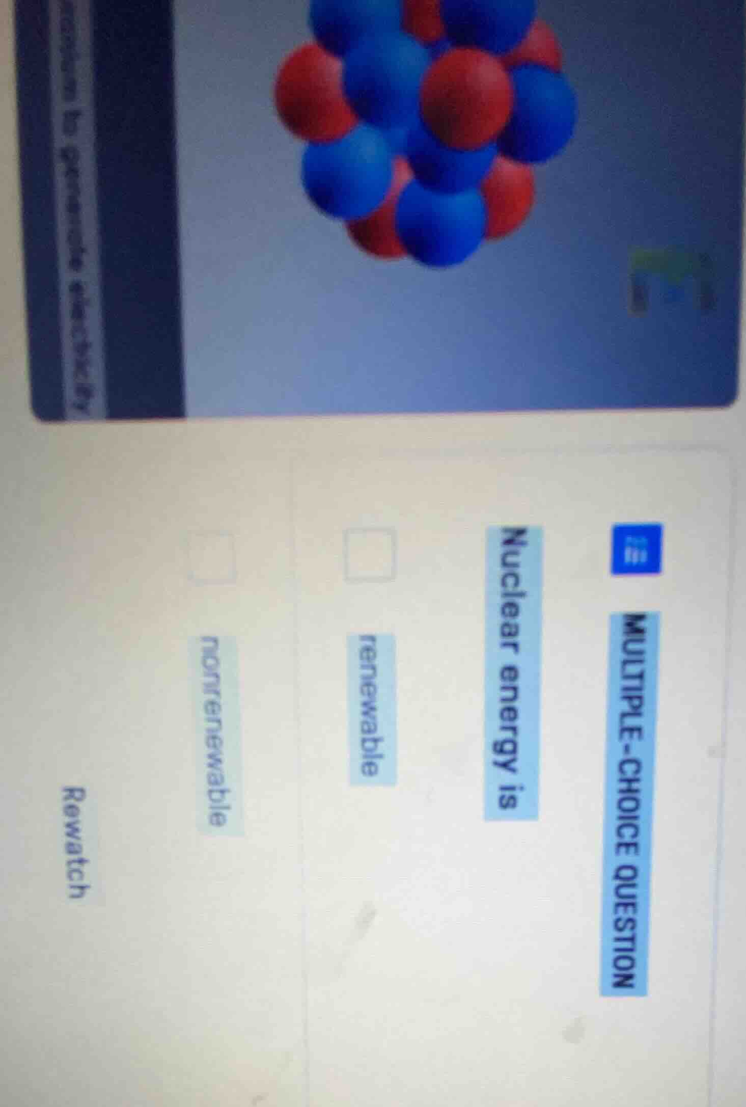 multiple-choice question nuclear energy is renewable nonrenewable rewat…