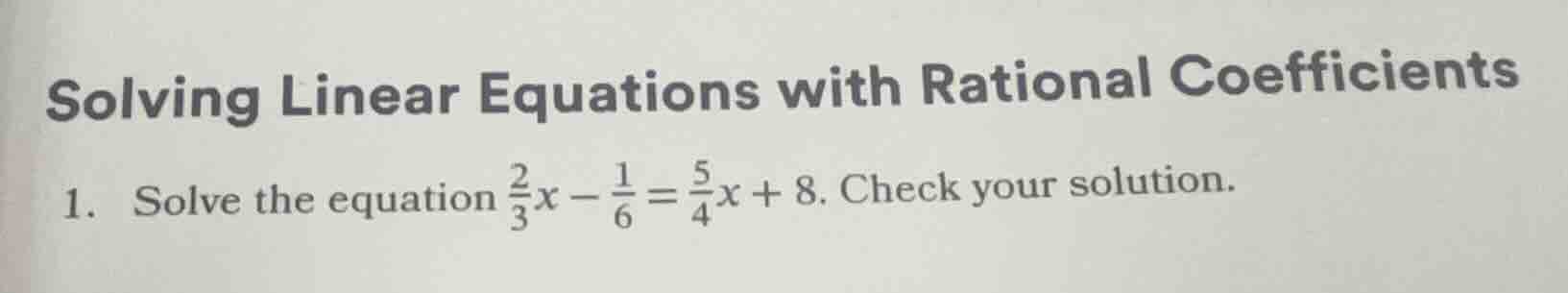 solving linear equations with rational coefficients 1. solve the equati…