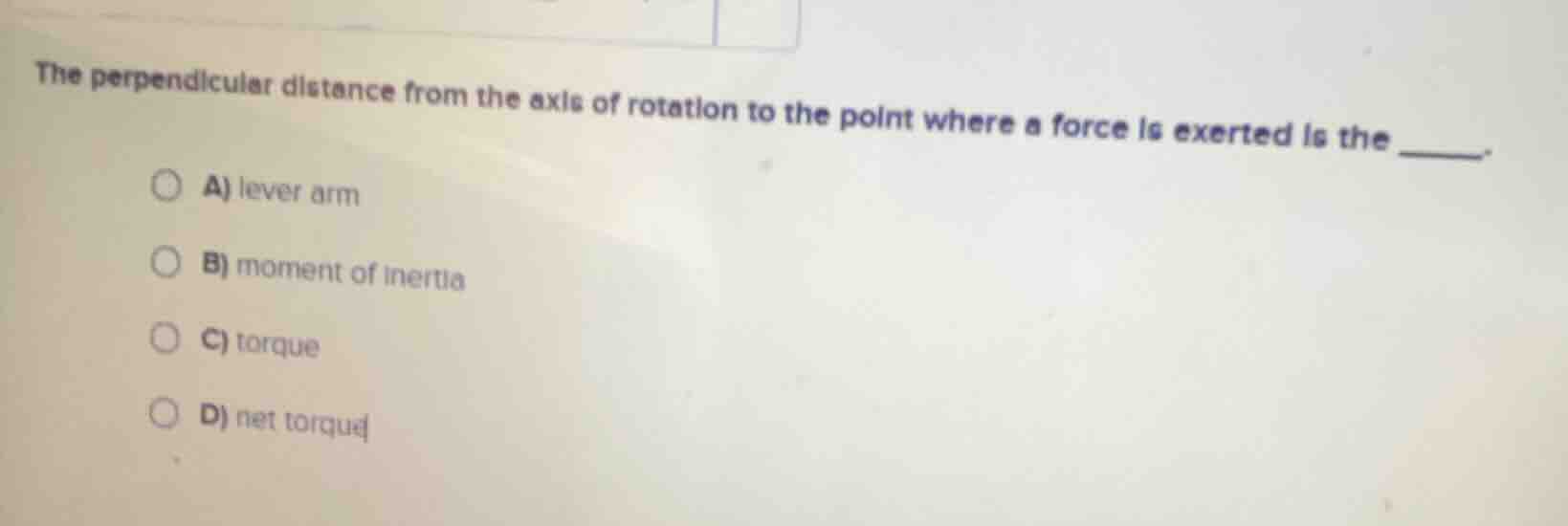 the perpendicular distance from the axis of rotation to the point where…