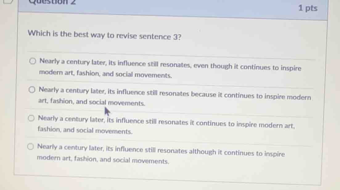 question 2 1 pts which is the best way to revise sentence 3? nearly a c…