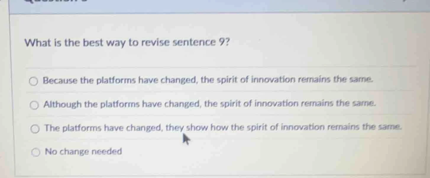 what is the best way to revise sentence 9? - because the platforms have…