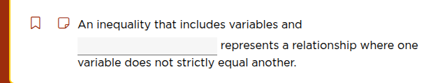 an inequality that includes variables and represents a relationship whe…