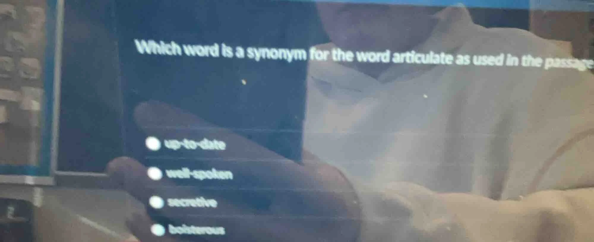 which word is a synonym for the word articulate as used in the passage?…
