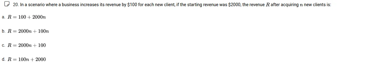 20. in a scenario where a business increases its revenue by $100 for ea…