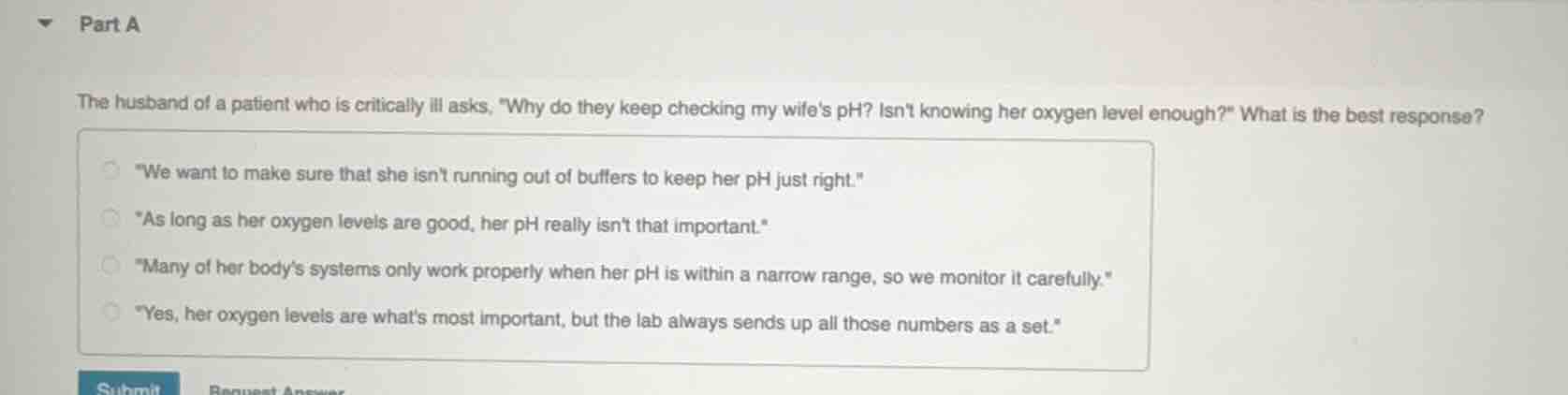 part a the husband of a patient who is critically ill asks, \why do the…