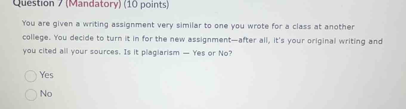 question 7 (mandatory) (10 points) you are given a writing assignment v…