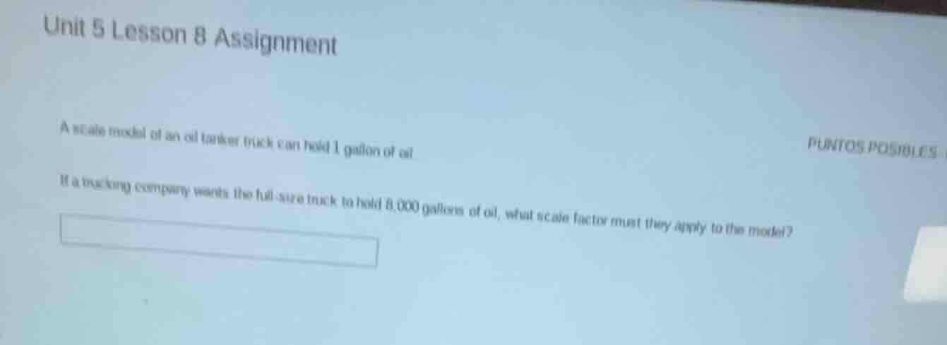 unit 5 lesson 8 assignment a scale model of an oil tanker truck can hol…